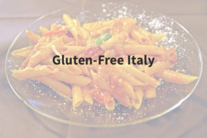 Gluten-Free Italy