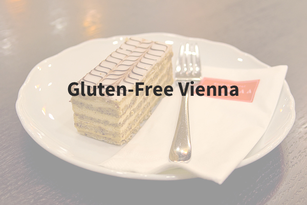 Gluten-Free Vienna | gluten-free destinations